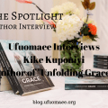 Ufuomaee Interviews Kike Kuponiyi